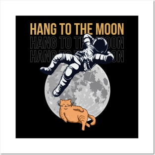 Hang To The Moon Posters and Art